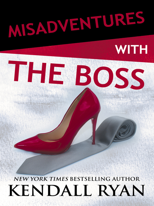 Title details for Misadventures with the Boss by Kendall Ryan - Available